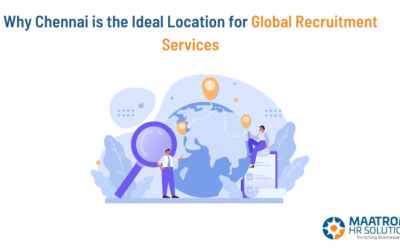 Why Chennai is the Ideal Location for Global Recruitment Services