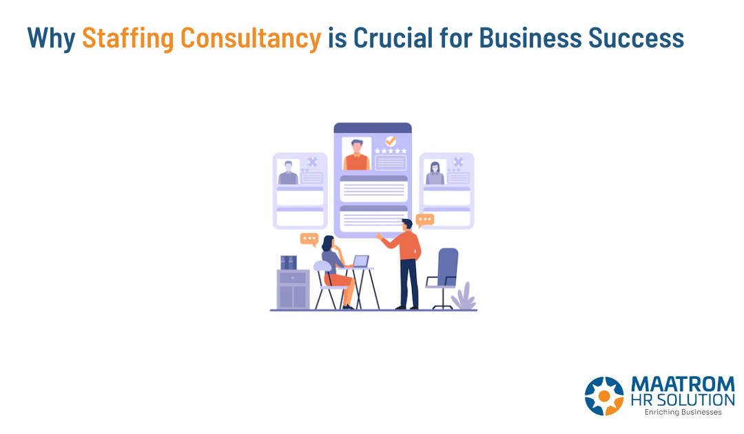 Why Staffing Consultancy is Crucial for Business Success