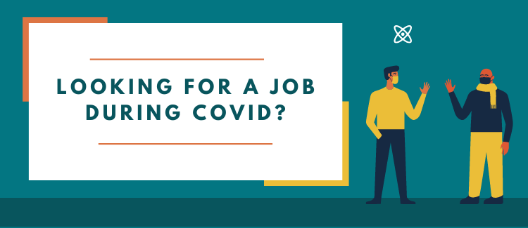 Looking for a job during covid