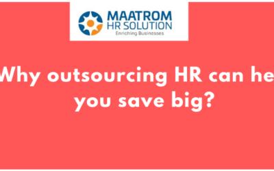 Why outsourcing HR can help you save big?