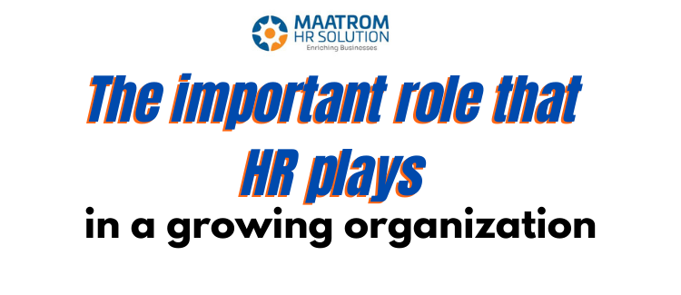 The important role that HR plays in a growing organization