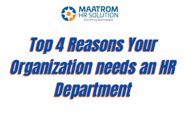 Top 4 reasons your organization needs an HR department