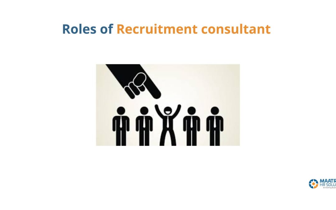 Roles of Recruitment consultant 