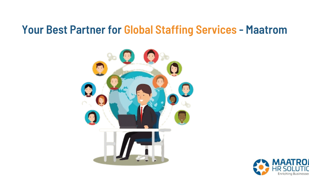 Your Best Partner for Global Staffing Services – Maatrom