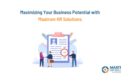 Maximizing Your Business Potential with Maatrom HR Solutions
