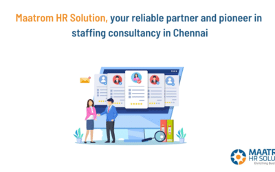 Maatrom HR Solution, your reliable partner and pioneer in staffing consultancy in Chennai