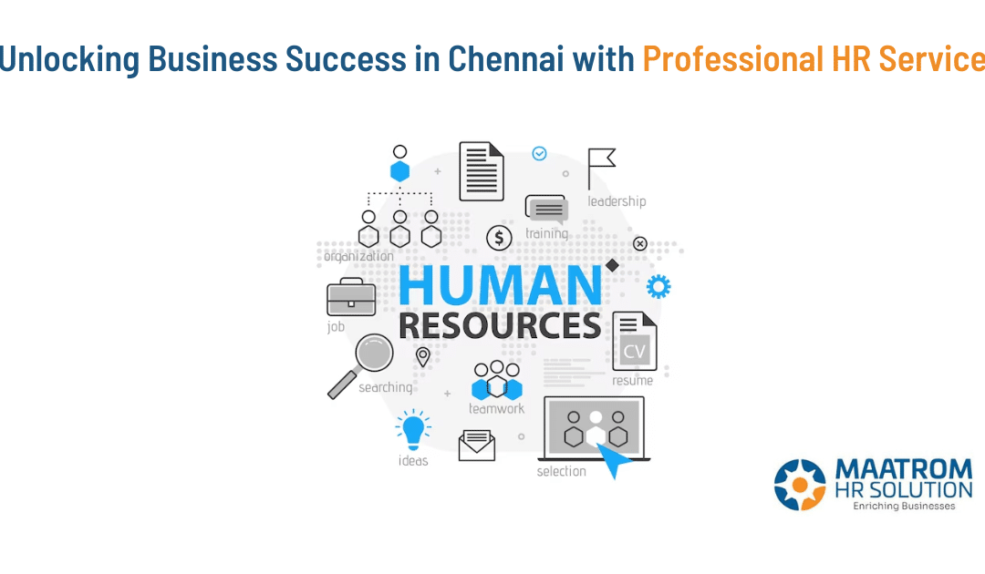 Unlocking Business Success in Chennai with Professional HR Services