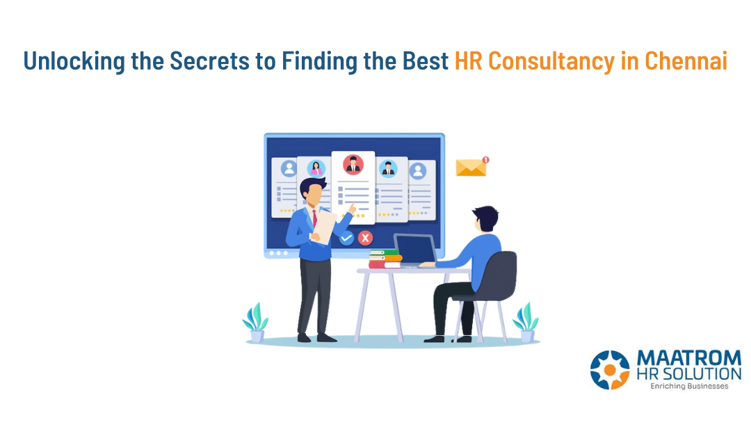 Unlocking the Secrets to Finding the Best HR Consultancy in Chennai