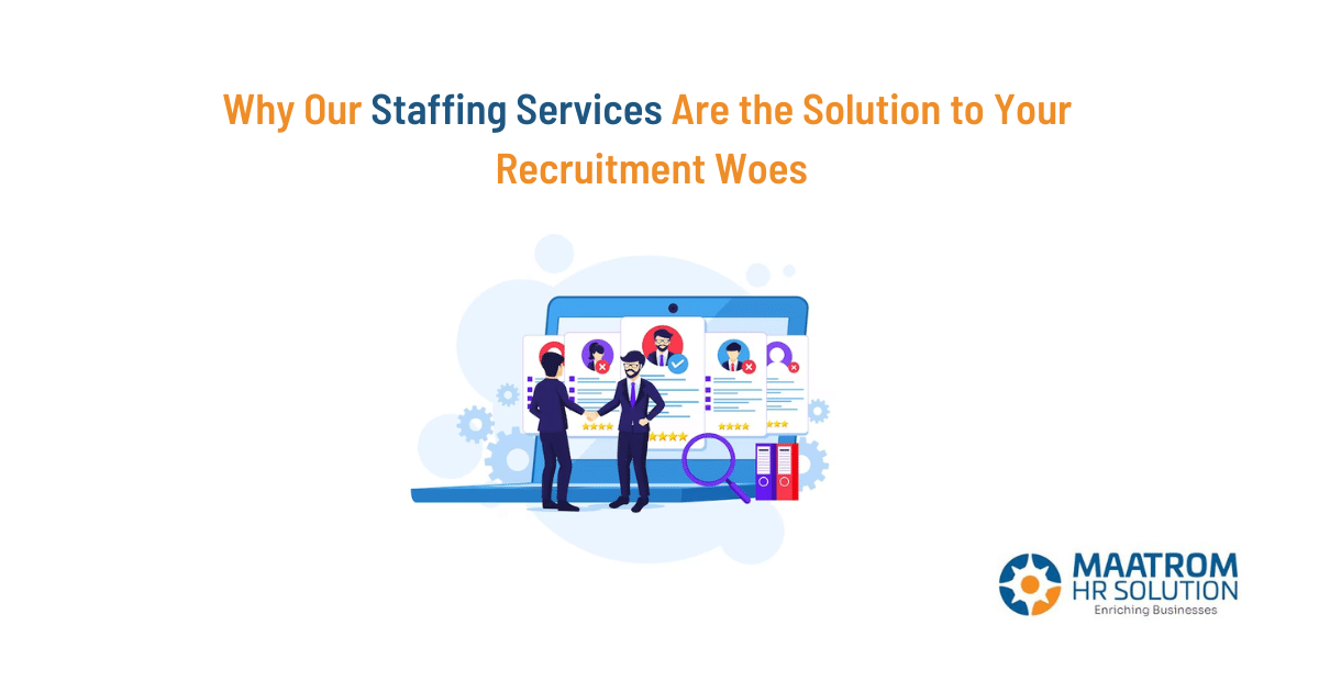 Our Staffing Services Are the Solution to Your Recruitment Woes