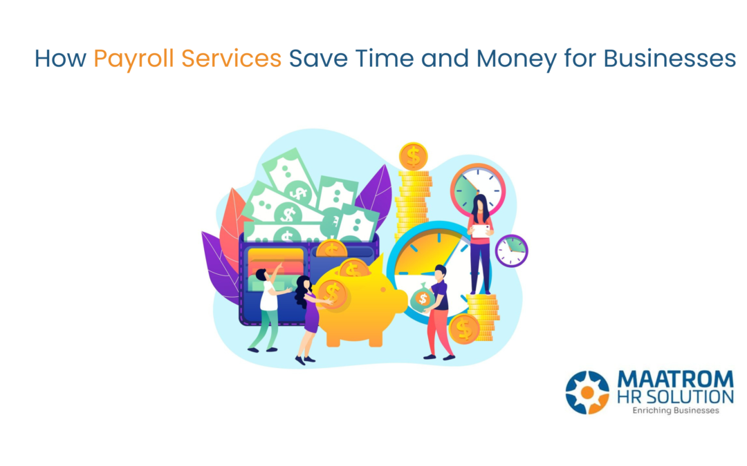 How Payroll Services Save Time and Money for Businesses